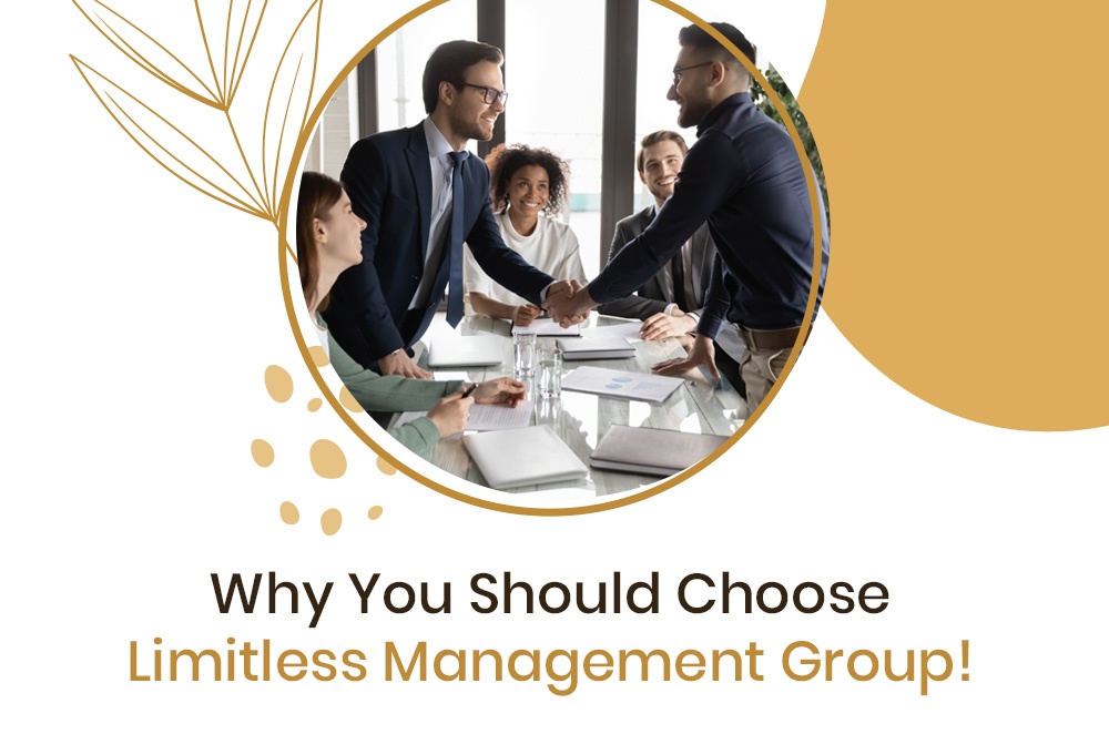 Why You Should Choose Limitless Management Group!